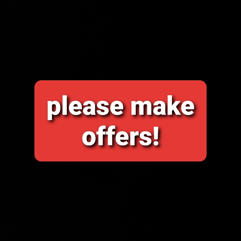 Offers welcome!